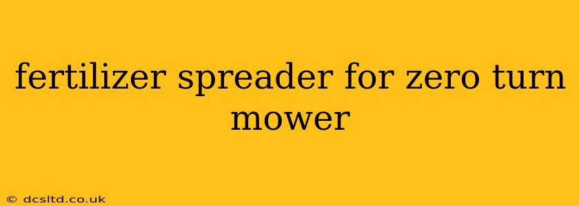 fertilizer spreader for zero turn mower