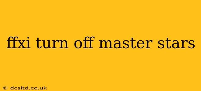 ffxi turn off master stars