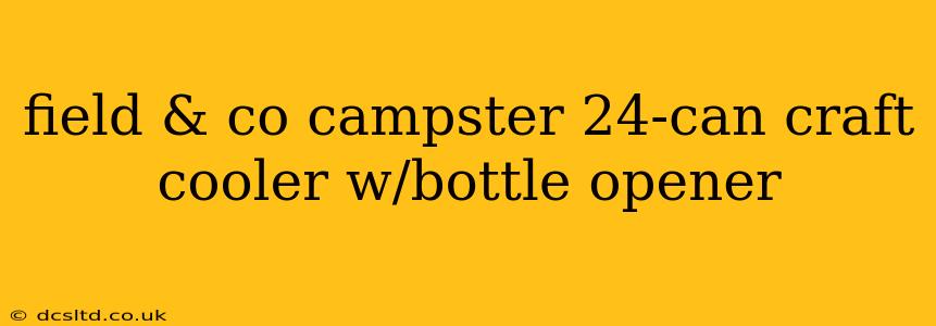 field & co campster 24-can craft cooler w/bottle opener