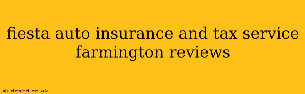 fiesta auto insurance and tax service farmington reviews