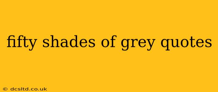 fifty shades of grey quotes