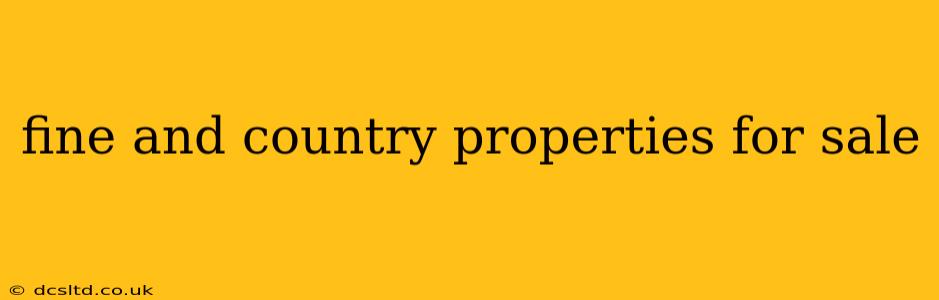 fine and country properties for sale