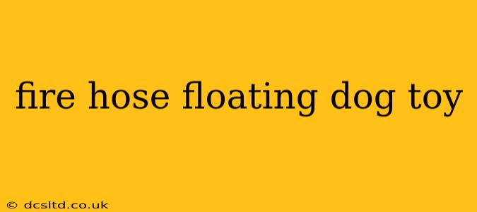 fire hose floating dog toy