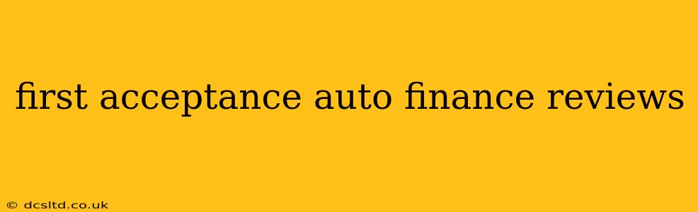 first acceptance auto finance reviews