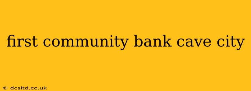 first community bank cave city