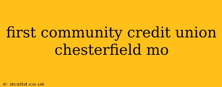 first community credit union chesterfield mo