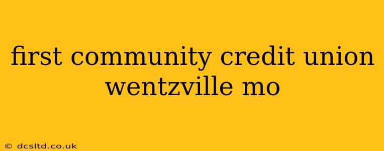 first community credit union wentzville mo