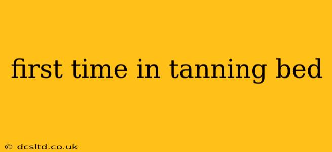 first time in tanning bed