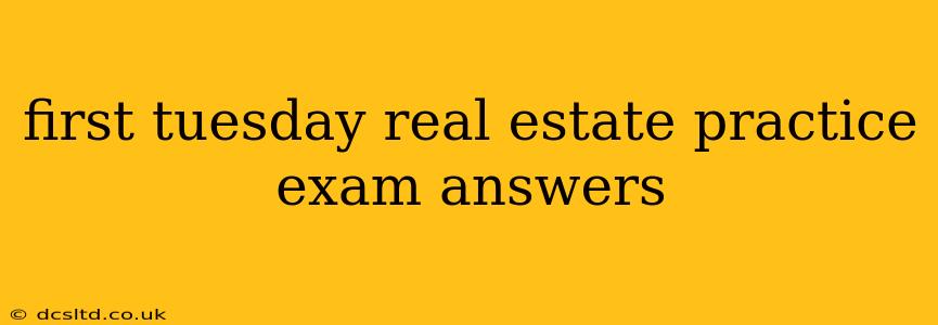 first tuesday real estate practice exam answers