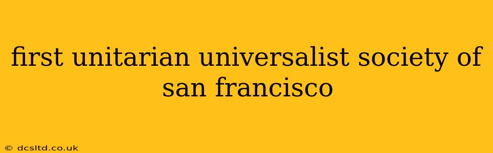 first unitarian universalist society of san francisco