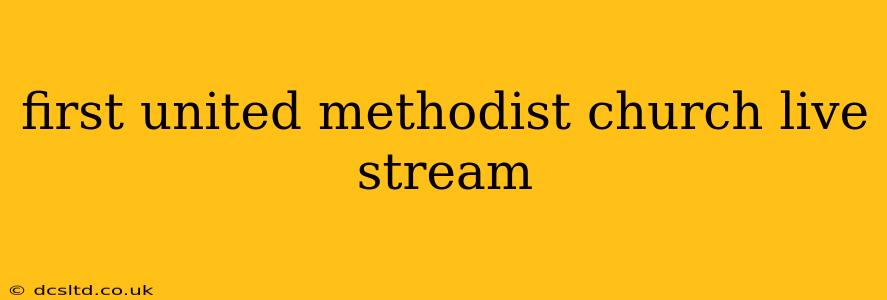 first united methodist church live stream
