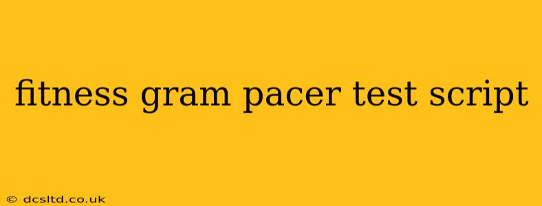 fitness gram pacer test script