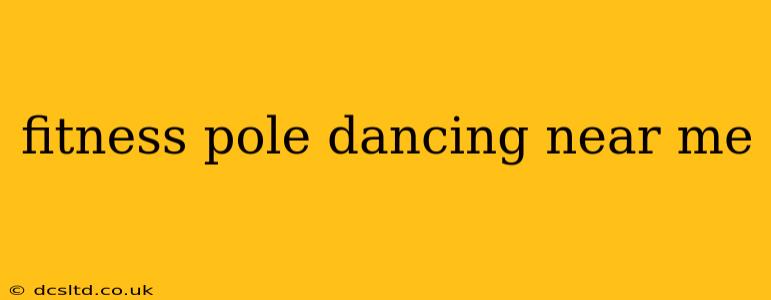 fitness pole dancing near me