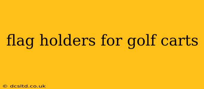 flag holders for golf carts