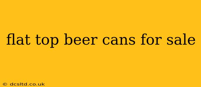 flat top beer cans for sale