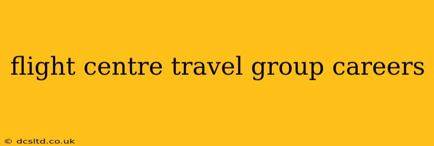 flight centre travel group careers