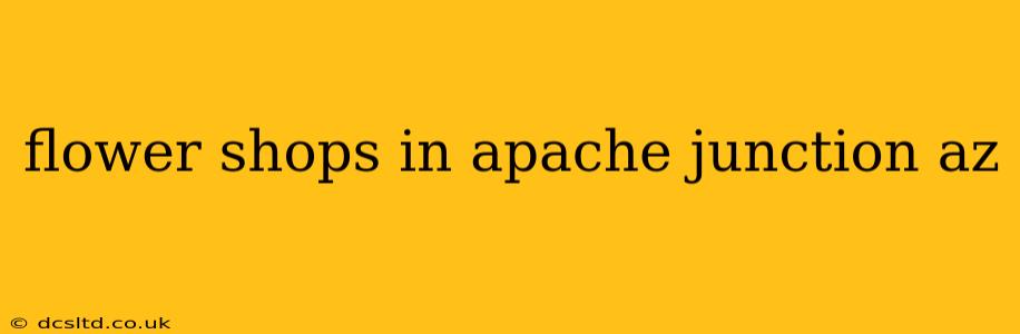 flower shops in apache junction az