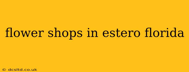 flower shops in estero florida