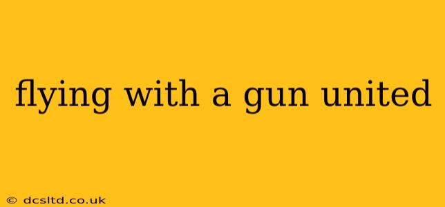 flying with a gun united