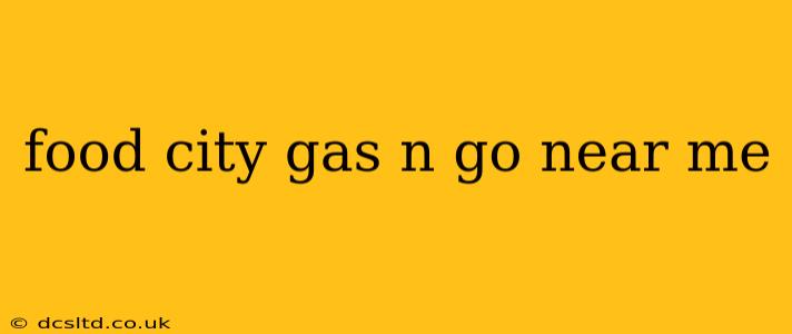 food city gas n go near me