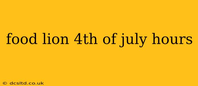 food lion 4th of july hours
