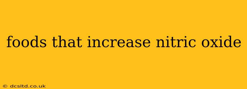 foods that increase nitric oxide