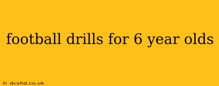 football drills for 6 year olds