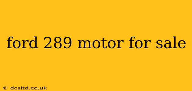 ford 289 motor for sale