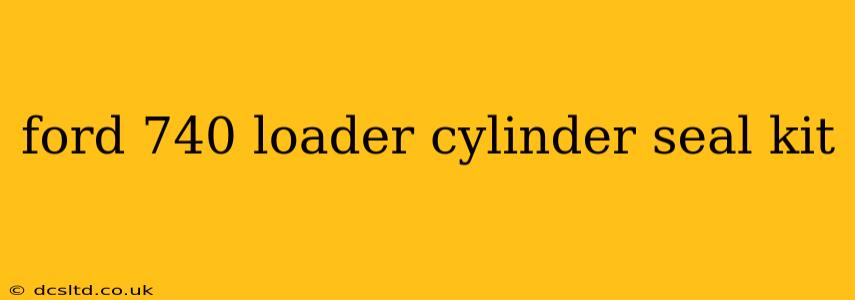 ford 740 loader cylinder seal kit