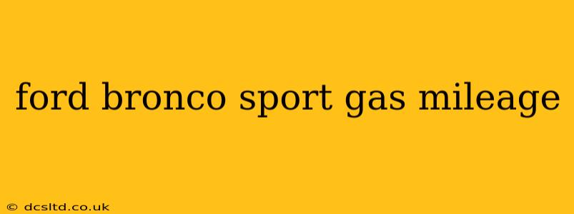 ford bronco sport gas mileage