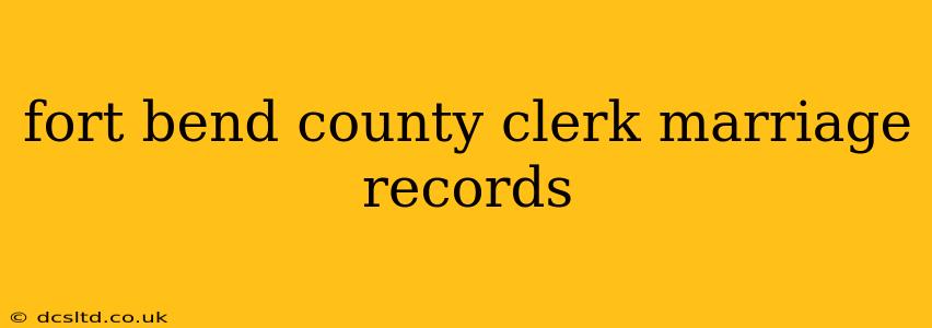 fort bend county clerk marriage records