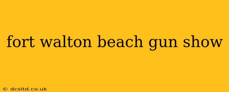 fort walton beach gun show