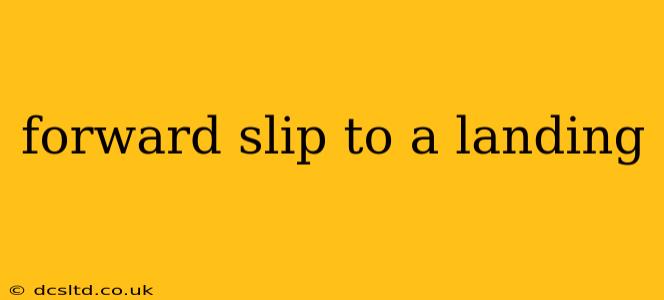 forward slip to a landing