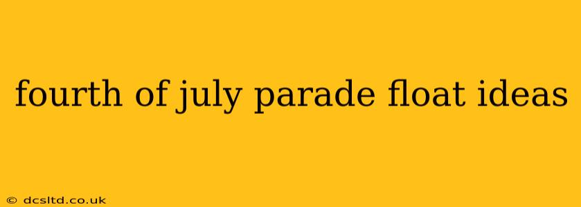 fourth of july parade float ideas