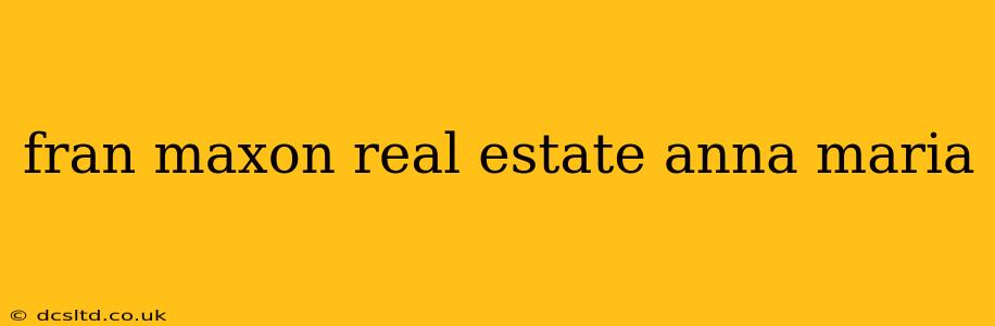 fran maxon real estate anna maria