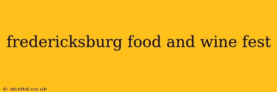 fredericksburg food and wine fest