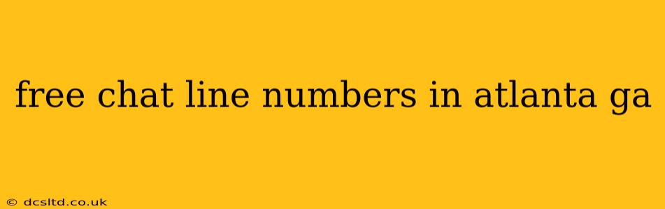 free chat line numbers in atlanta ga