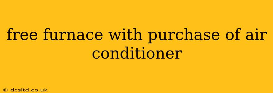 free furnace with purchase of air conditioner