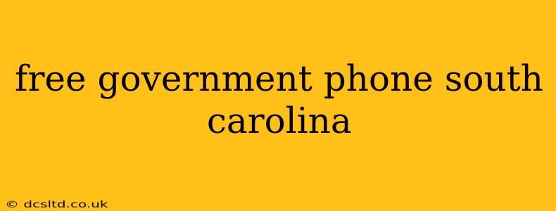 free government phone south carolina