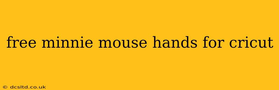 free minnie mouse hands for cricut