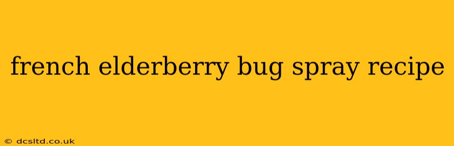 french elderberry bug spray recipe
