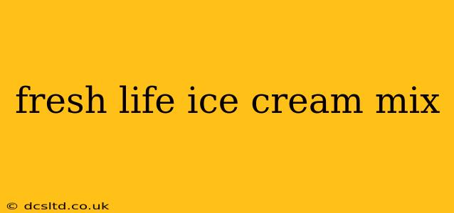 fresh life ice cream mix