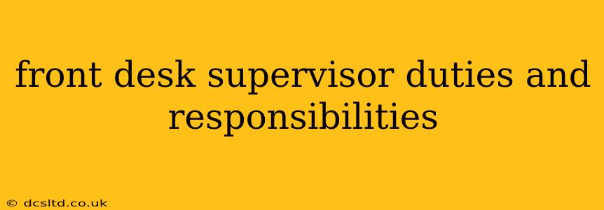 front desk supervisor duties and responsibilities
