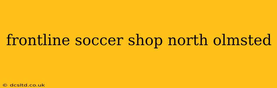 frontline soccer shop north olmsted
