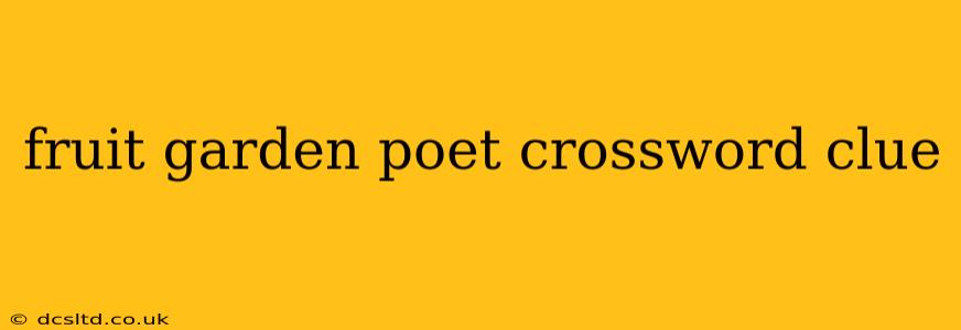 fruit garden poet crossword clue