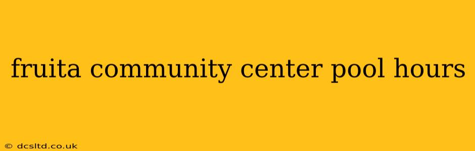 fruita community center pool hours
