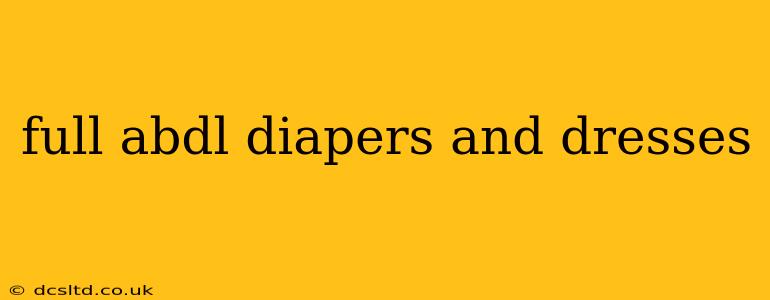 full abdl diapers and dresses