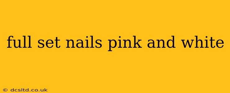 full set nails pink and white