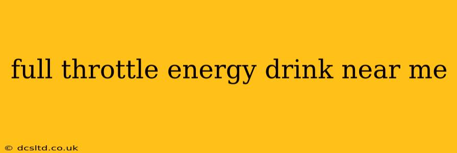 full throttle energy drink near me