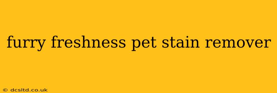 furry freshness pet stain remover